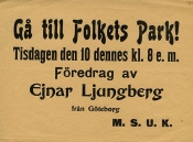 Affisch: Gå till Folkets Park! Tisdagen den 10 dennes kl. 8 e. m. Föredrag av Ejnar Ljungberg från Göteborg.