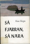 Hans Hergin: Så fjärran, så nära